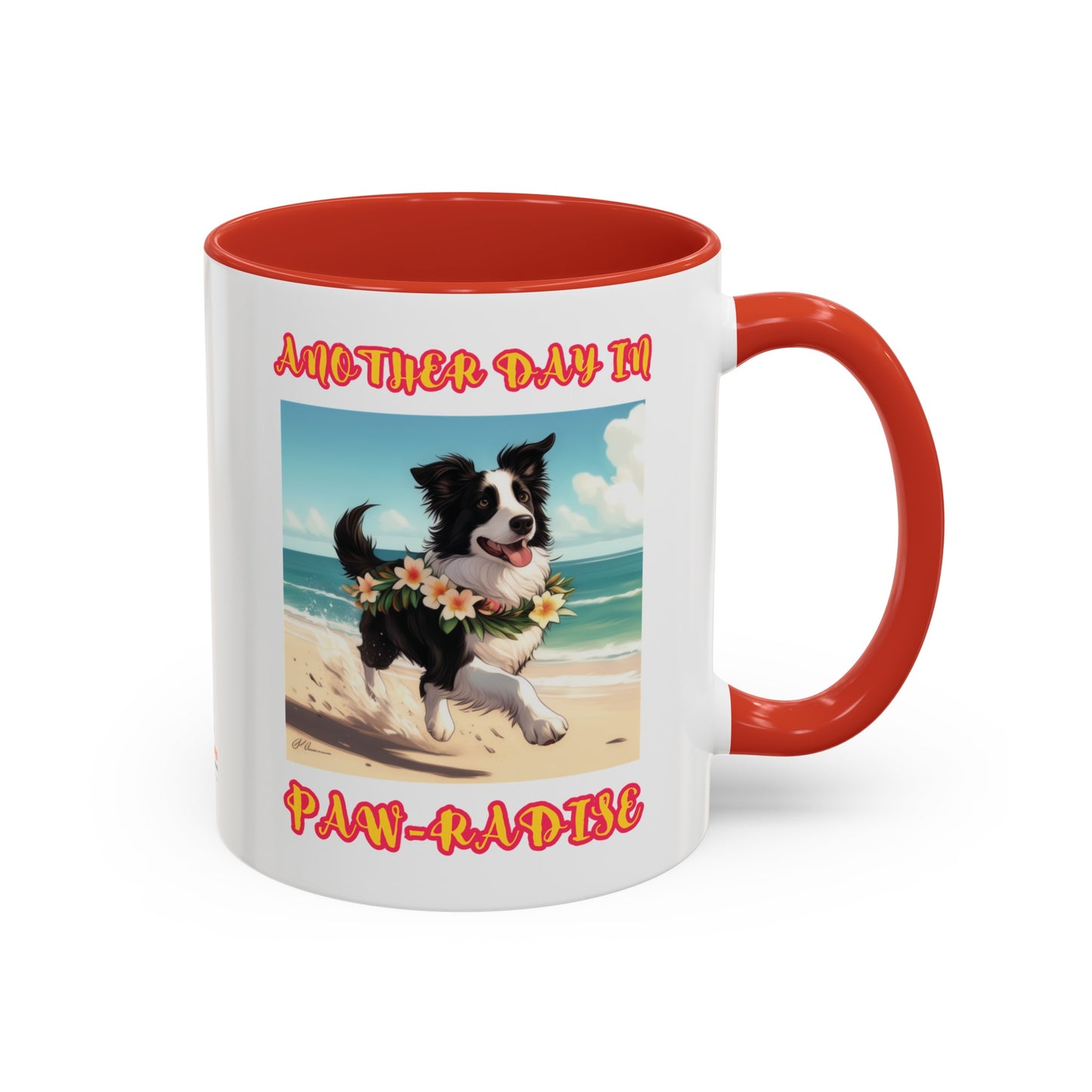 "Another day in Paw-radise" Coffee Mug (11oz)