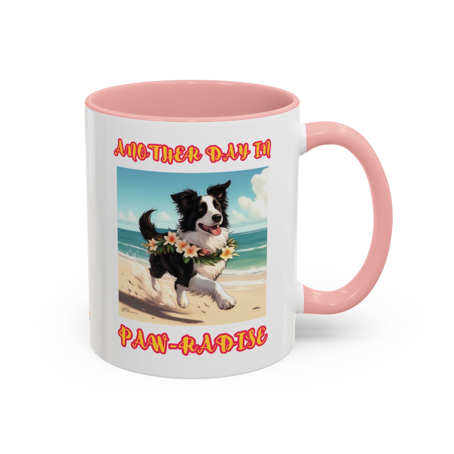 "Another day in Paw-radise" Coffee Mug (11oz)