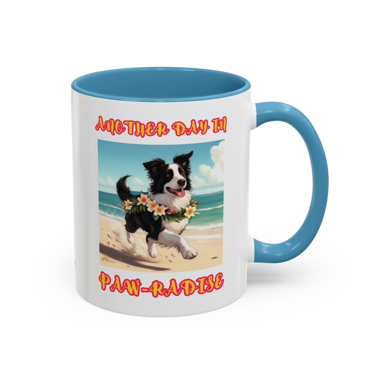 "Another day in Paw-radise" Coffee Mug (11oz)