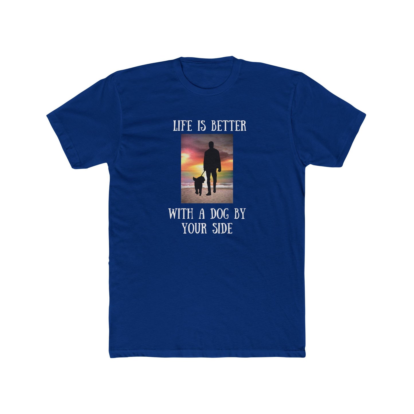 "Life is Better with a Dog by Your Side" Men's T-Shirt