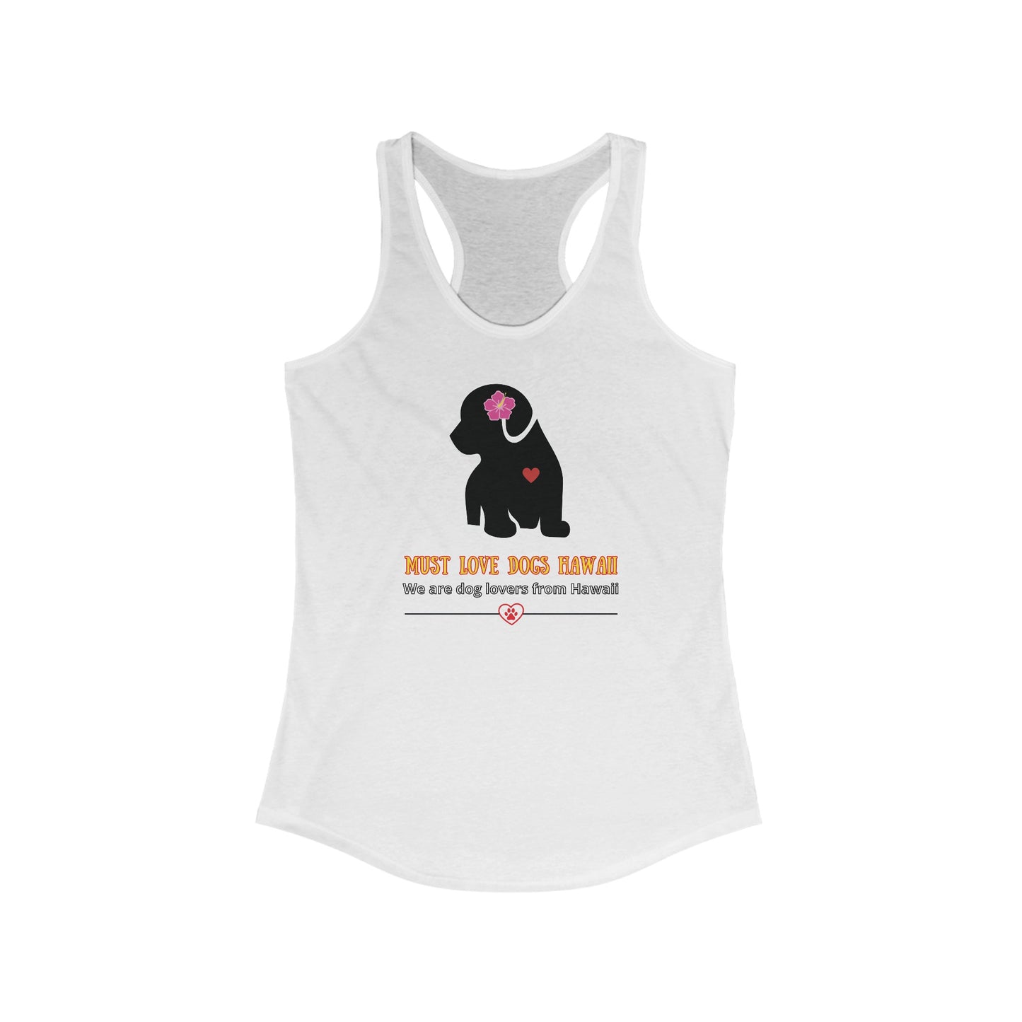 Must Love Dogs Hawaii Racerback Tank