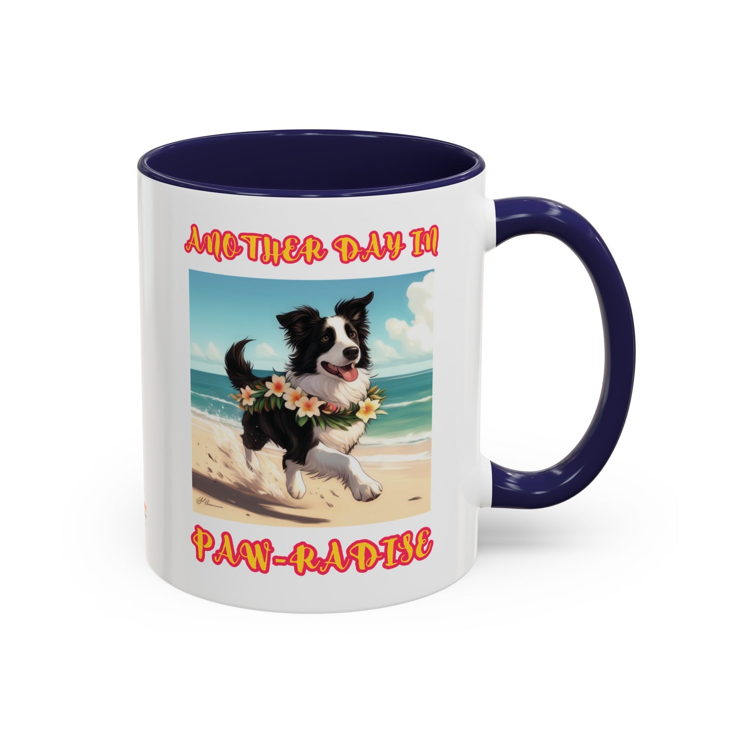 "Another day in Paw-radise" Coffee Mug (11oz)